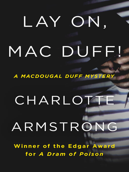 Title details for Lay On, Mac Duff! by Charlotte Armstrong - Available